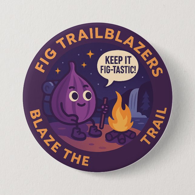 Keep It Fig-Tastic Camping Adventure Button (Front)