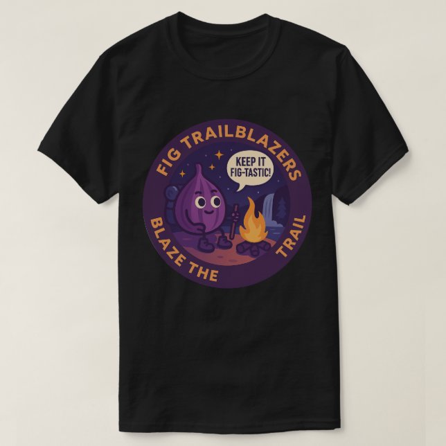 Keep It Fig-Tastic Camping Adventure T-Shirt (Design Front)