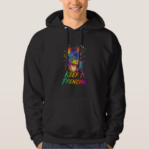 Keep It Frenchie French Bulldog Humor Frenchie Dog Hoodie