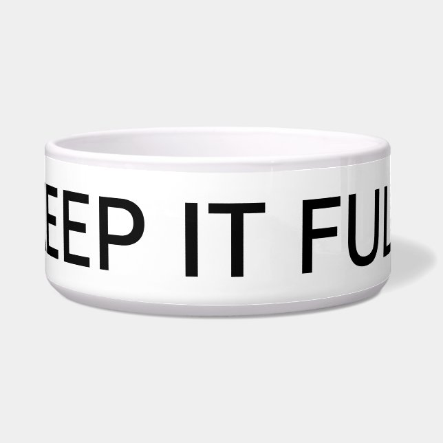 Keep it full bowl (Front)