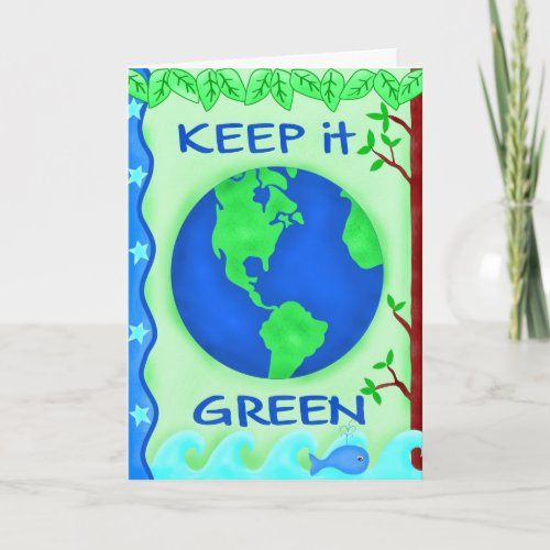 Keep It Green Earth Day Greeting Card