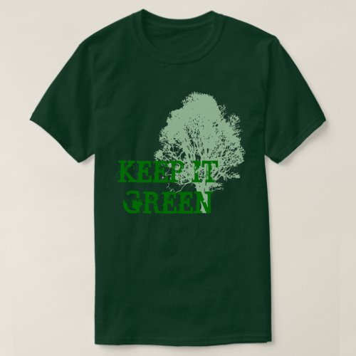Keep It Green Earth Day T_Shirt