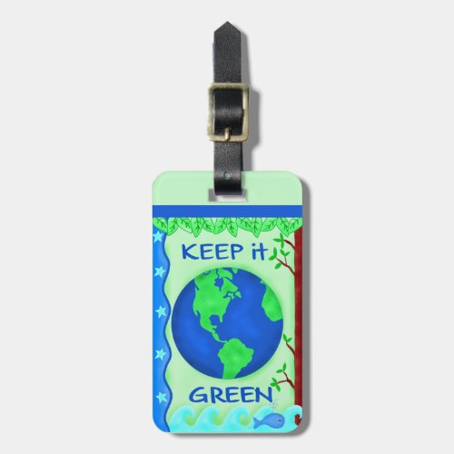 Keep It Green Earth Ecology Luggage Tag