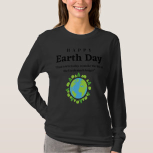 Keep It Green Everyday Is Earth Day 2022 1 T-Shirt