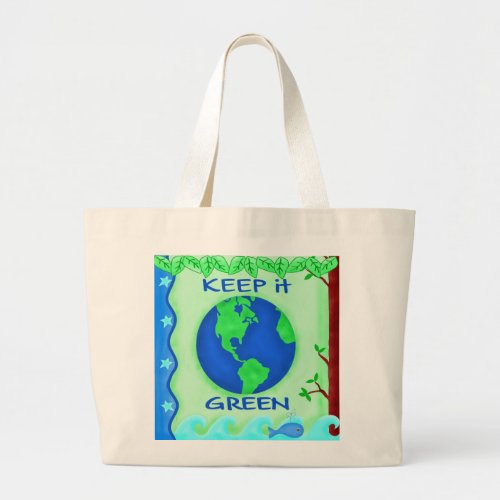 Keep It Green Save Earth Environment Art Large Tote Bag