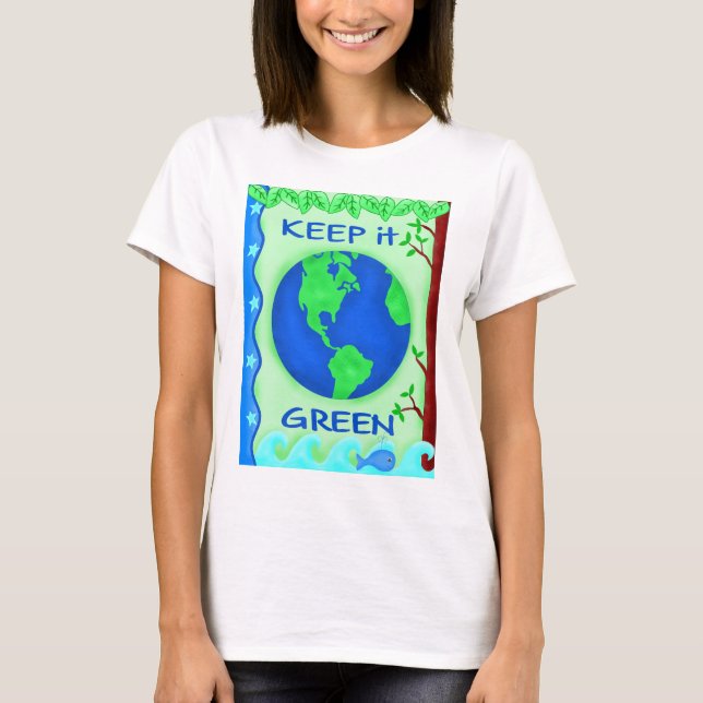 Keep It Green Save Earth Environment Art T-Shirt (Front)