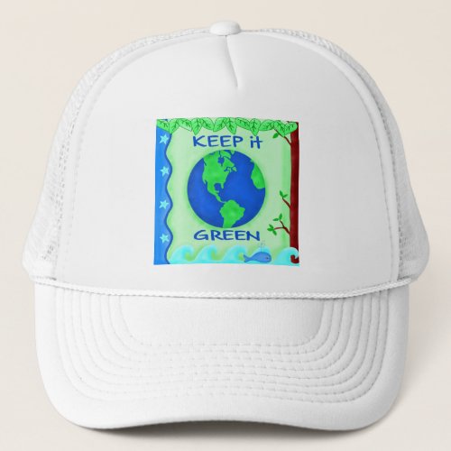 Keep It Green Save Earth Environment Art Trucker Hat