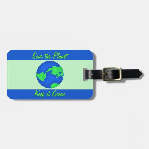Keep It Green Save Planet Environment Art Luggage Tag