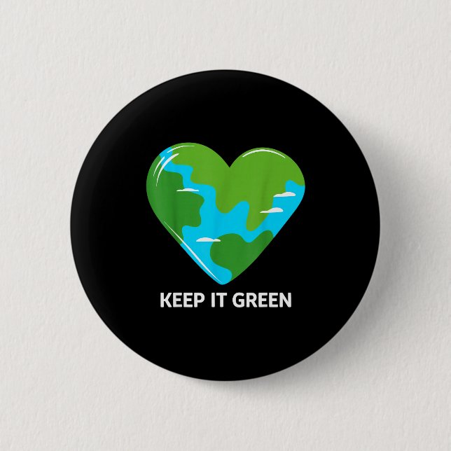 Keep it green save the planet earth day  button (Front)