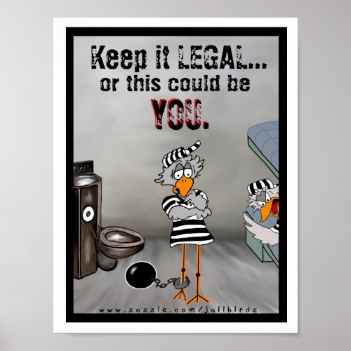 Keep it LEGAL jailbird poster