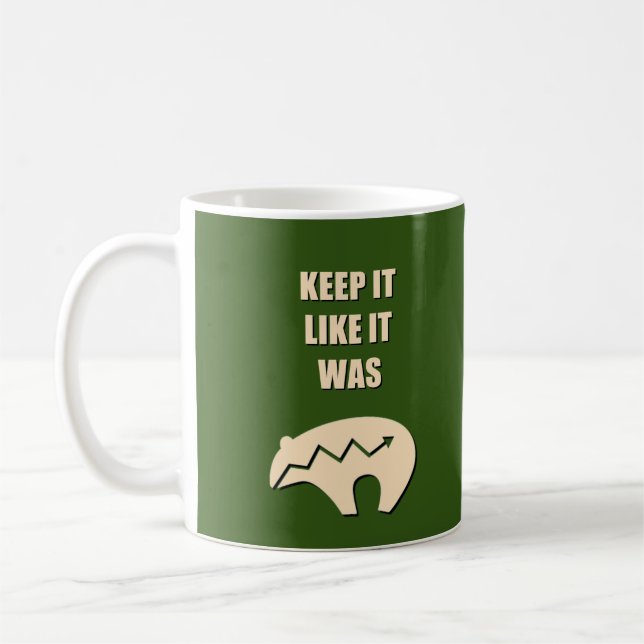 Keep It Like it Was Coffee Mug (Left)