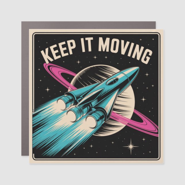 Keep It Moving Car Magnet (Front)
