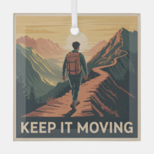 Keep It Moving Glass Ornament