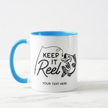 Keep It Reel Fishing Coffee Mug by splendidsummer at Zazzle