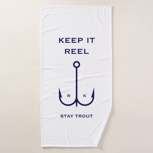 Keep it Reel Fishing Funny Fathers Day Stay Trout Bath Towel Set