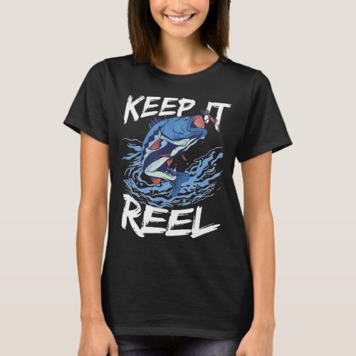 Keep It Reel Fishing Hook Sea Fisherman T_Shirt