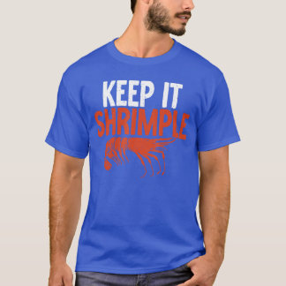 Keep it Shrimple Funny Shrimp Lover friends T-Shirt