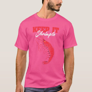 Keep It Shrimple Shellfish Shrimp Seafood T-Shirt