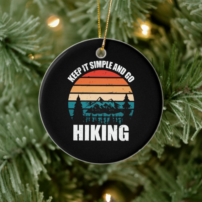 Keep It Simple And Go Hiking Ceramic Ornament (Tree)