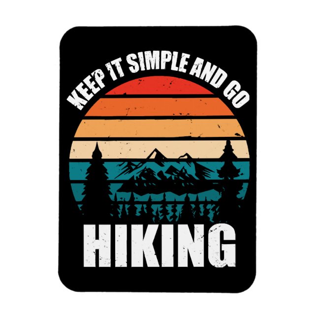 Keep It Simple And Go Hiking Magnet (Vertical)