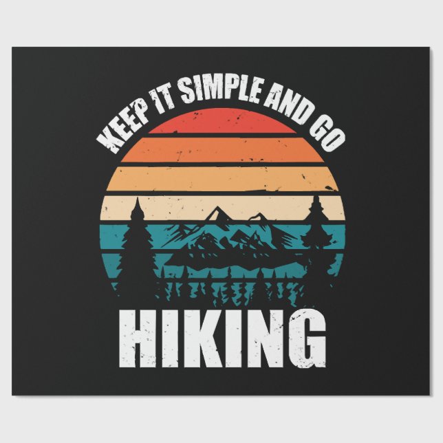 Keep It Simple And Go Hiking Wrapping Paper (Flat)