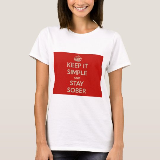 Keep It Simple and Stay Stober T-Shirt