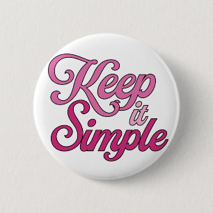 Keep It Simple Button (Pink)