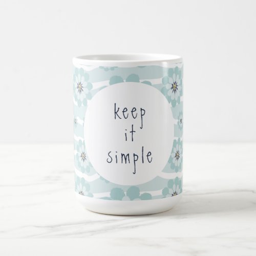 Keep it Simple Coffee Mug