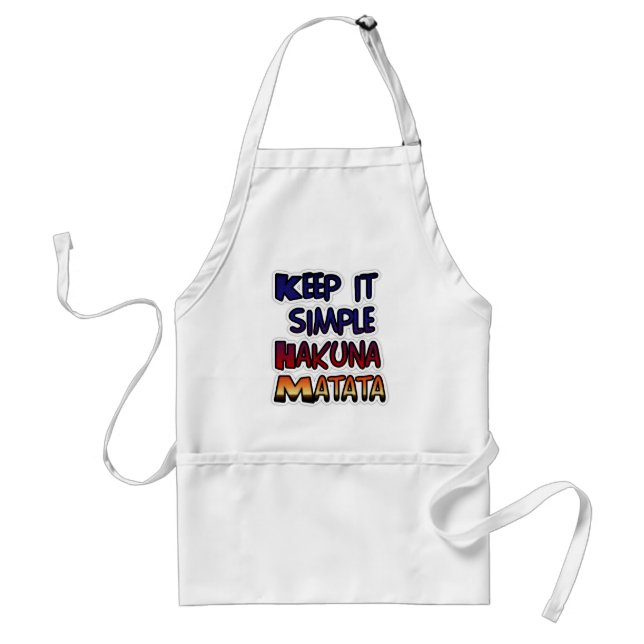 Keep It Simple Hakuna Matata Art Print Adult Apron (Front)