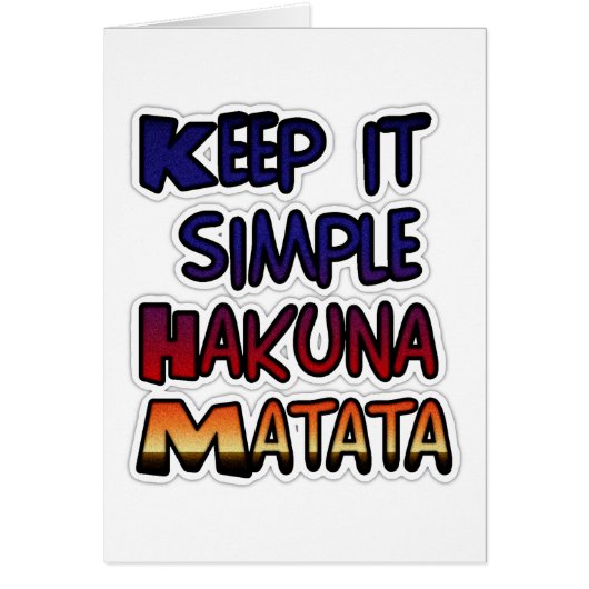 Keep It Simple Hakuna Matata Art Print. Cards (Front)