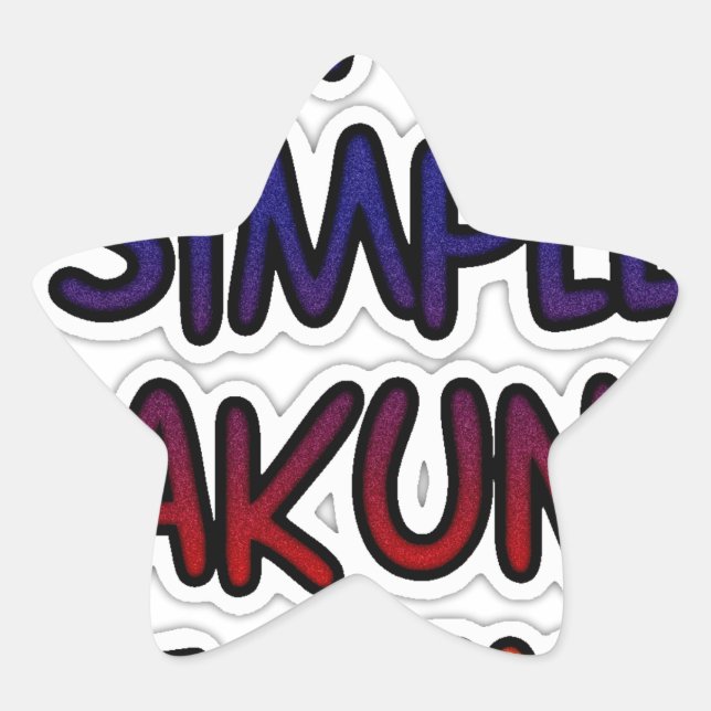 Keep It Simple Hakuna Matata Art Print Star Sticker (Front)