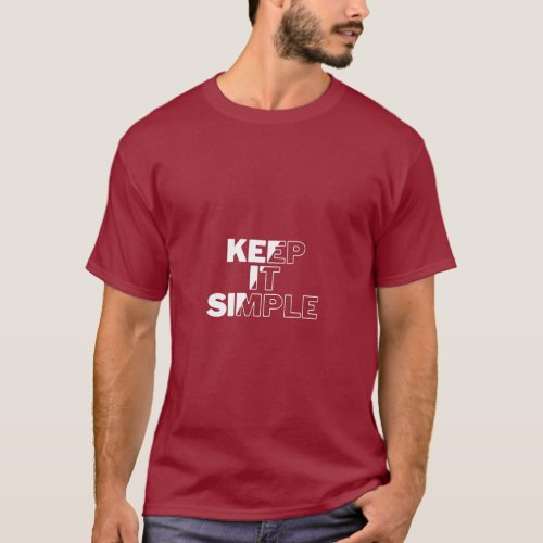 Keep It Simple Men T_Shirt