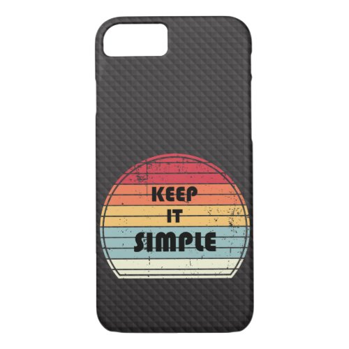 Keep it simple _ Motivation iPhone 87 Case