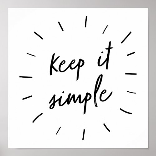 Keep It Simple Motivational  Inspirational Quote Poster