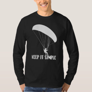 Keep It Simple Paragliding Men Paraglider Adventu T-Shirt
