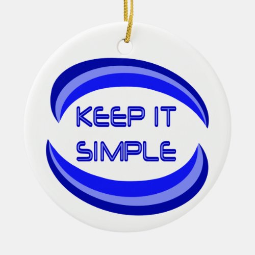Keep it Simple Recovery Slogan Quote In Blue Ceramic Ornament