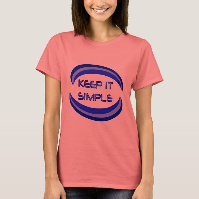 Keep it Simple Recovery Slogan Quote In Blue T-Shirt (Front)