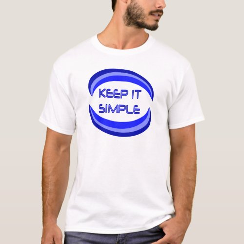 Keep it Simple Recovery Slogan Quote In Blue T_Shirt