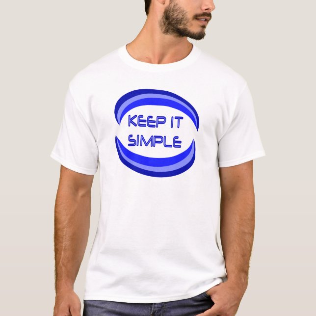 Keep it Simple Recovery Slogan Quote In Blue T-Shirt (Front)