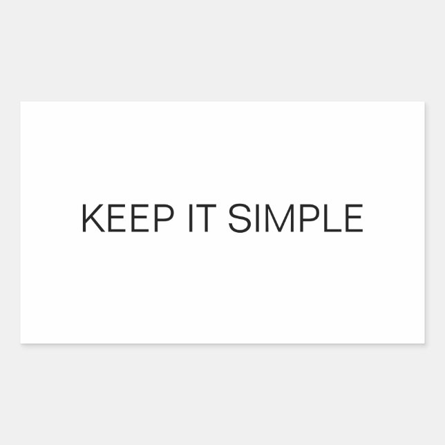 Keep It Simple Rectangular Sticker (Front)