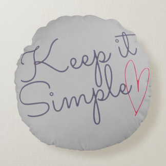 Keep it simple round pillow