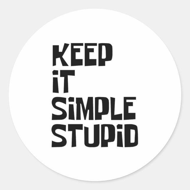 Keep It Simple Stupid Classic Round Sticker (Front)