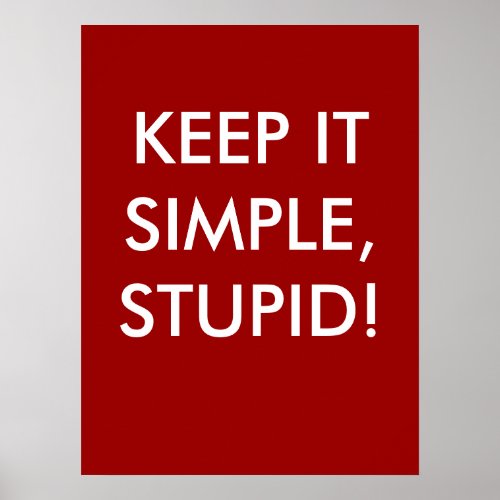 Keep It Simple Stupid _ Profound Poster