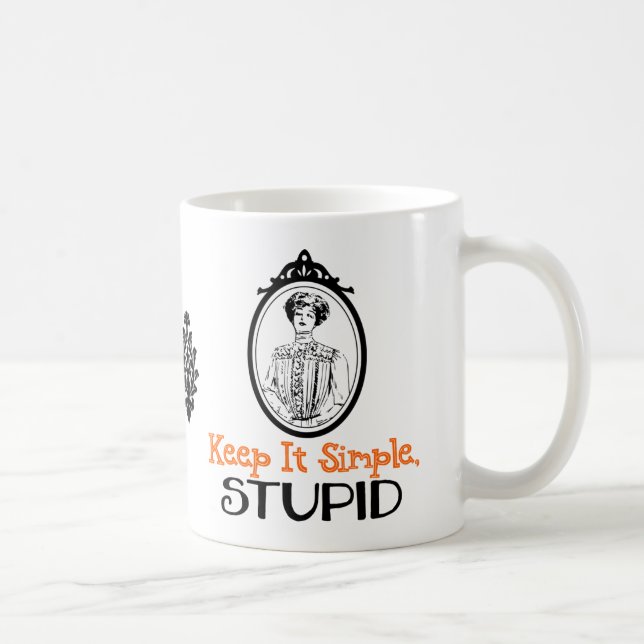 Keep It Simple, Stupid | Snarky Victorian Quote Coffee Mug (Right)