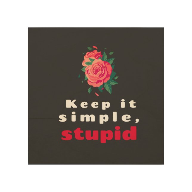 Keep it simple, stupid. wood wall art (Front)