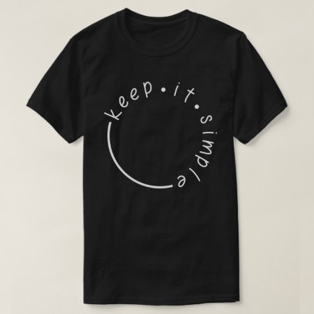 Keep It Simple T-shirt