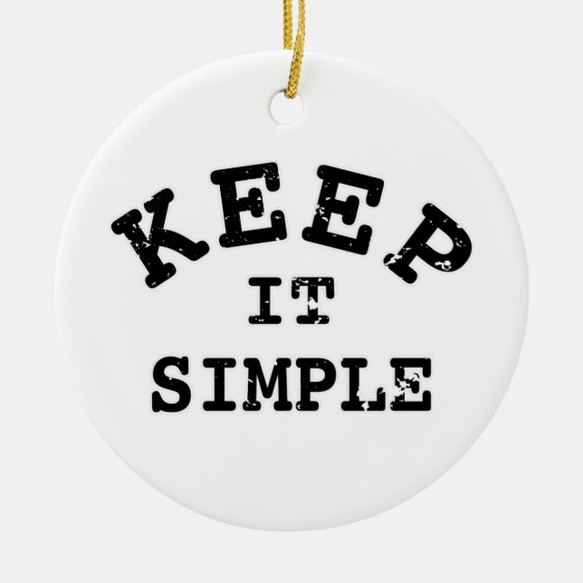 Keep It Simple Typography Ceramic Ornament (Front)