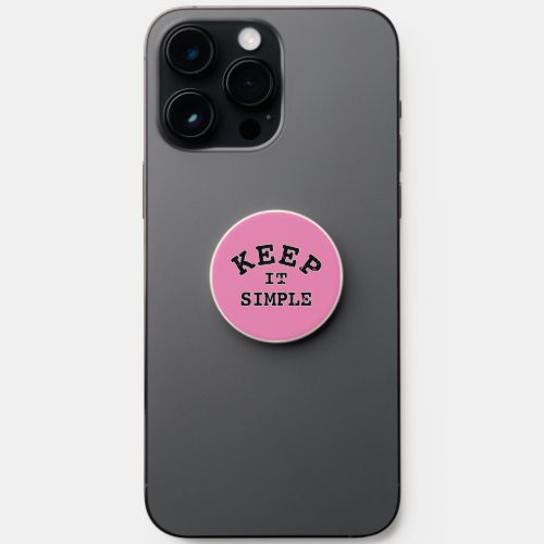 Keep It Simple Typography Pink PopSocket