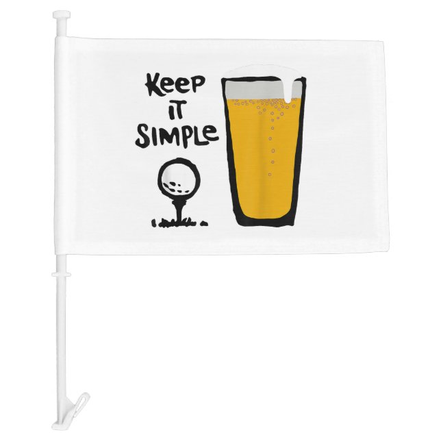 Keep It Simples Funny Golf Beer Car Flag (Front)