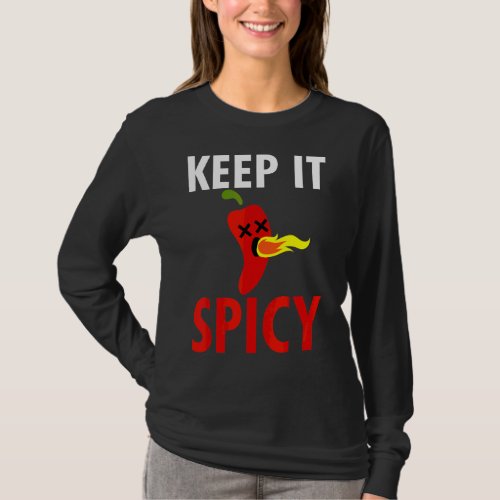 Keep It Spicy  Hot Chili Fire Pepper Sauce T_Shirt